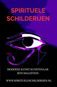 Spirituele schilderijen - Moderne kunst kunstenaar Ron Malestein - ebook