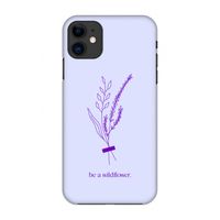 Be a wildflower: Volledig geprint iPhone 11 Hoesje