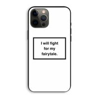 Fight for my fairytale: iPhone 12 Pro Max Biologisch afbreekbaar hoesje