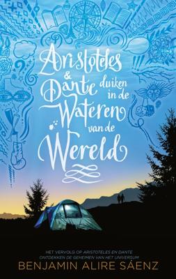Aristoteles & Dante duiken in de wateren van de wereld - Benjamin Alire Sáenz - ebook
