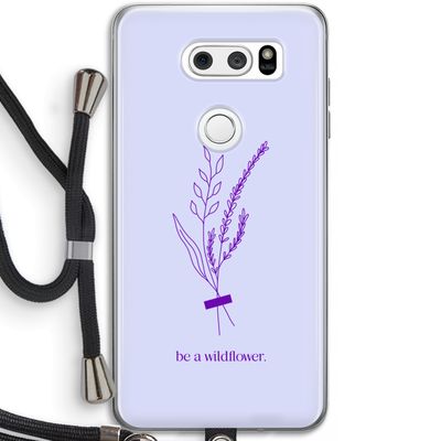 Be a wildflower: LG V30 Transparant Hoesje met koord