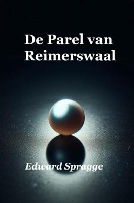 De Parel van Reimerswaal - Edward Spragge - ebook