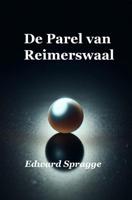 De Parel van Reimerswaal - Edward Spragge - ebook De Parel van Reimerswaal - Edward Spragge - ebook