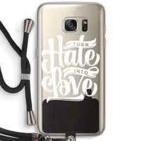 Turn hate into love: Samsung Galaxy S7 Transparant Hoesje met koord