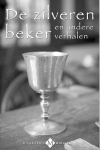 De zilveren beker en andere verhalen - Janwillem Blijdorp, Eeuwoud Koolmees, Nettie Dees - ebook