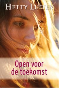 Open voor de toekomst - Hetty Luiten - ebook