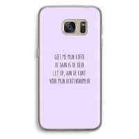 Ochtendhumeur: Samsung Galaxy S7 Transparant Hoesje