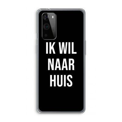 Ik wil naar huis - Zwart: OnePlus 9 Pro Transparant Hoesje