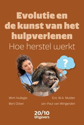 Evolutie en de kunst van het hulpverlenen (Paperback)