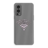 Home Is Where The Wifi Is: OnePlus Nord 2 5G Transparant Hoesje