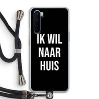 Ik wil naar huis - Zwart: OnePlus Nord Transparant Hoesje met koord