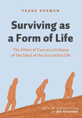 Surviving As A Form Of Life (Paperback)