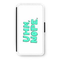 UHM, NOPE.: iPhone XS Flip Hoesje