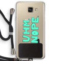 UHM, NOPE.: Samsung Galaxy A5 (2016) Transparant Hoesje met koord