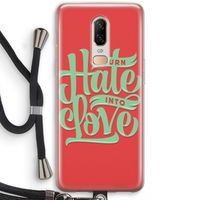Turn hate into love: OnePlus 6 Transparant Hoesje met koord