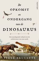 De opkomst en ondergang van de dinosaurus - Stephen Brusatte - ebook - thumbnail