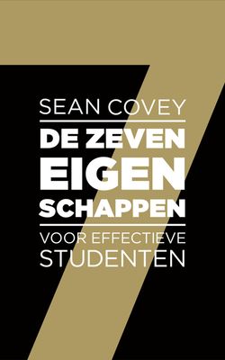 De zeven eigenschappen voor effectieve studenten - Sean Covey - ebook