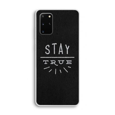 Stay true: Samsung Galaxy S20 Plus Transparant Hoesje