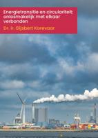 Energietransitie en circulariteit: onlosmakelijk met elkaar verbonden (Paperback)