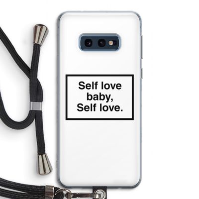 Self love: Samsung Galaxy S10e Transparant Hoesje met koord