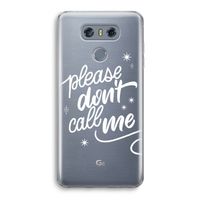 Don't call: LG G6 Transparant Hoesje