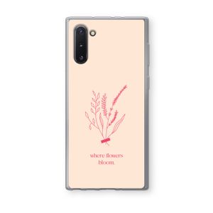Where flowers bloom: Samsung Galaxy Note 10 Transparant Hoesje