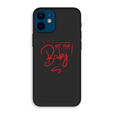 Not Your Baby: iPhone 12 mini Biologisch afbreekbaar hoesje