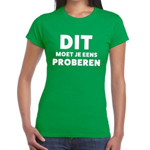 Dit moet je eens proberen beurs/evenementen t-shirt groen dames