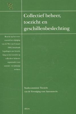 Collectief beheer, toezicht en geschillenbeslechting (Paperback)