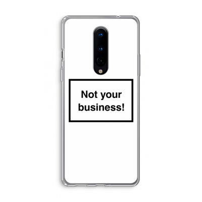 Not your business: OnePlus 8 Transparant Hoesje