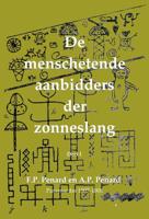 De menschetende aanbidders der zonneslang (Paperback)