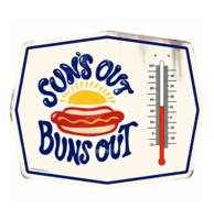 Sun's Out Buns Out Thermometer Sun's Out Buns Out Thermometer