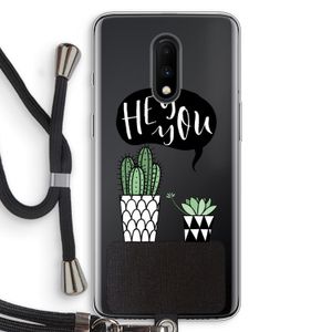 Hey you cactus: OnePlus 7 Transparant Hoesje met koord