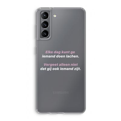 gij zijt ook iemand: Samsung Galaxy S21 Transparant Hoesje