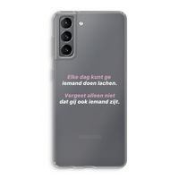 gij zijt ook iemand: Samsung Galaxy S21 Transparant Hoesje
