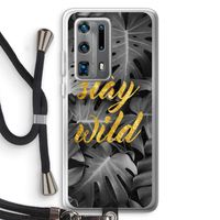 Stay wild: Huawei P40 Pro Plus Transparant Hoesje met koord