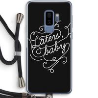 Laters, baby: Samsung Galaxy S9 Plus Transparant Hoesje met koord