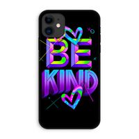 Be Kind: iPhone 11 Tough Case