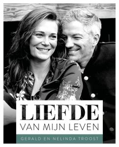 Liefde van mijn leven - Gerald Troost, Nelinda Troost - ebook