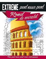 Kleurboek Extreme van Punt naar Punt - Rond de Wereld Kleurboek Extreme van Punt naar Punt - Rond de Wereld