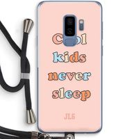 Cool Kids Never Sleep: Samsung Galaxy S9 Plus Transparant Hoesje met koord