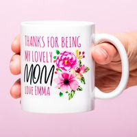 Gepersonaliseerde Mok Thanks For Being My Lovely Mom