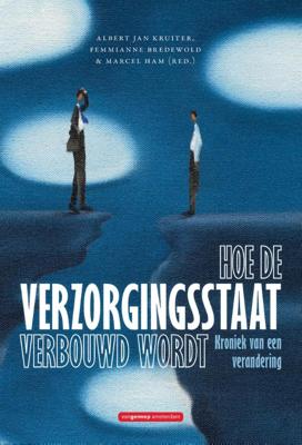 Hoe de verzorgingsstaat verbouwd wordt (Paperback)