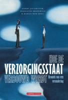 Hoe de verzorgingsstaat verbouwd wordt (Paperback)