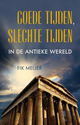 Goede tijden, slechte tijden in de antieke wereld (Hardback)