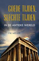 Goede tijden, slechte tijden in de antieke wereld (Hardback)
