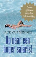 Op naar een hoger salaris! - Jack J.R. van Minden - ebook