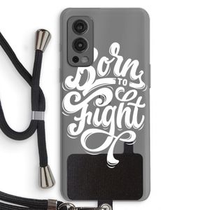 Born to Fight: OnePlus Nord 2 5G Transparant Hoesje met koord