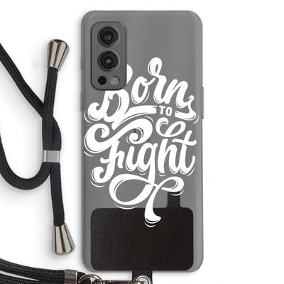 Born to Fight: OnePlus Nord 2 5G Transparant Hoesje met koord