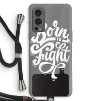 Born to Fight: OnePlus Nord 2 5G Transparant Hoesje met koord